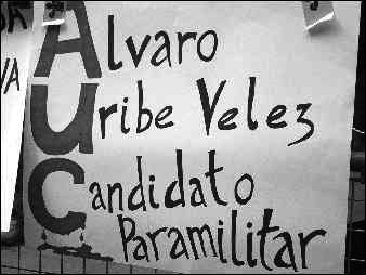 Alvaro Uribe Velez - Paramilitary Candidate